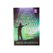 Sfinteasca-se numele Tau - David Wilkerson