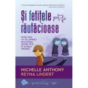 Si fetitele pot fi rautacioase - Michelle Anthony, Reyna Lindert