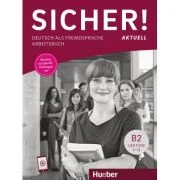 Sicher! aktuell B2 Arbeitsbuch - Michaela Perlmann-Balme