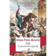Sidi. O poveste de la granita - Arturo Perez-Reverte