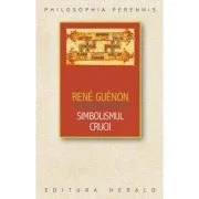 Simbolismul Crucii - Rene Guenon