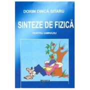 Sinteze de fizica pentru gimnaziu - Dorin Dinca Sitaru