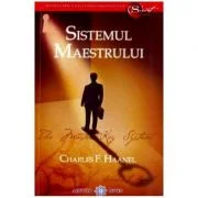 Sistemul Maestrului - Charles F. Haanel