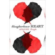 Slaughterhouse Heart - Afsaneh Knight