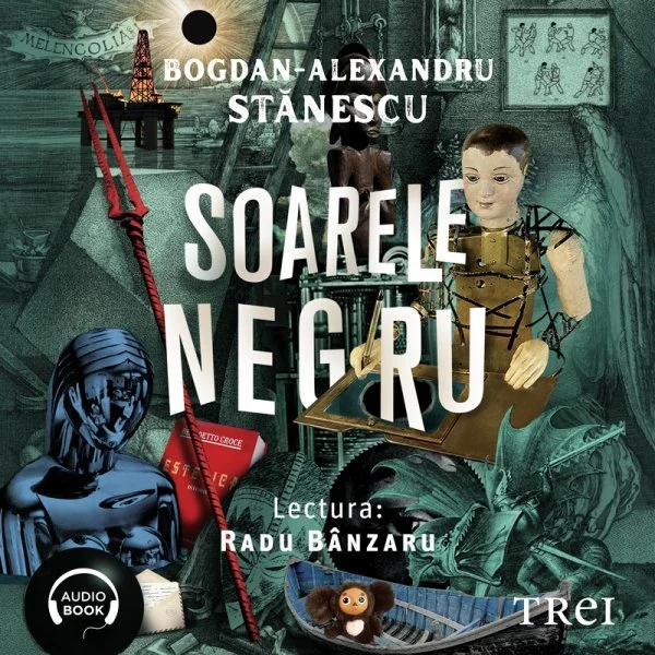 Soarele negru - Audiobook - Bogdan-Alexandru Stănescu