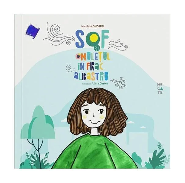 Sof și omulețul în frac albastru - Paperback brosat - Nicoleta Onofrei - Hecate