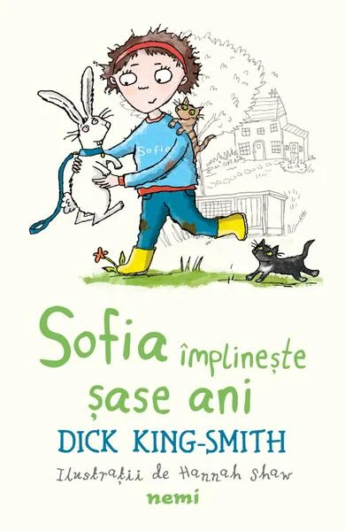 Sofia împlinește șase ani (Vol. 3) - Paperback brosat - Dick King Smith - Nemira