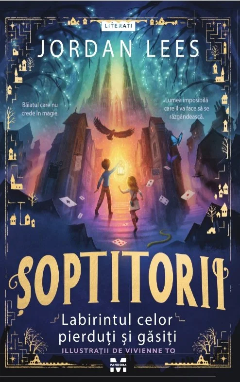 Șoptitorii. Labirintul celor pierduți și găsiți - Jordan Lees