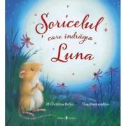 Soricelul care indragea Luna - M Christina Butler