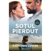 Sotul pierdut - Katherine Center