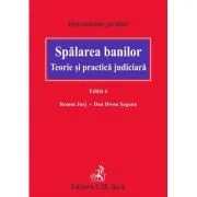 Spalarea banilor. Teorie si practica judiciara. Editia 6 - Dan Drosu Saguna, Remus Jurj
