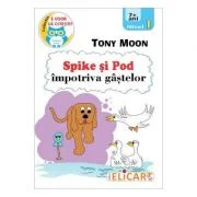 Spike si Pod impotriva gastelor - Tony Moon