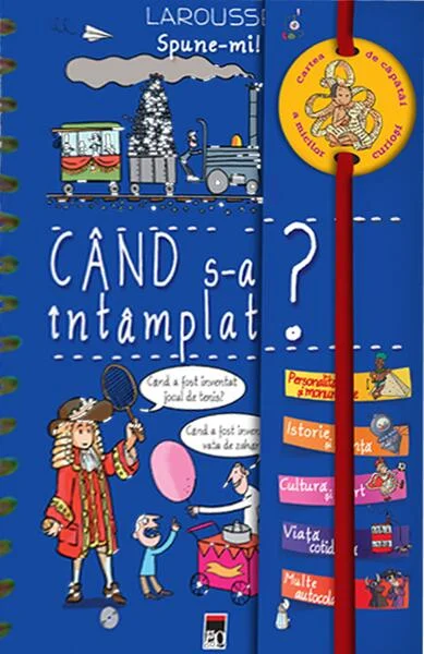 Spune-mi când s-a întamplat? - Hardcover - Larousse - RAO