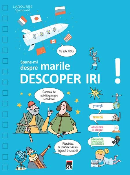Spune-mi despre marile descoperiri! - Hardcover - Larousse - RAO