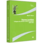 Starea justitiei. Culegere de articole, note si comentarii 2020-2022 - Marin Voicu