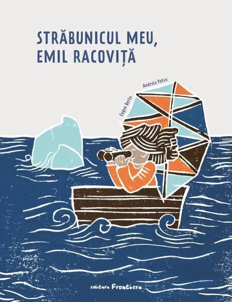 Străbunicul meu, Emil  Racoviță - Paperback - Andreia Petcu - Frontiera