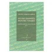 Studii tehnice pentru vioara. Independenta degetelor Opus 1 - Anton Adrian Sarvas