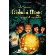 Sub Semnul Globului Magic. Inceputul Aventurii - Stefan Gemmel