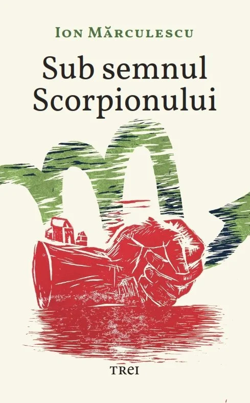 Sub semnul Scorpionului - Ion Mărculescu