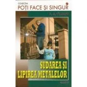Sudarea si lipirea metalelor - Fl. M. Valceanu