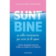 Sunt bine si alte minciuni pe care ti le spui - Mirela Horumba