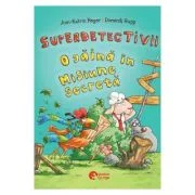 Superdetectivii. O gaina in misiune secreta - Ann-Katrin Heger, Dominik Rupp