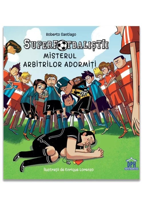 Superfotbalistii. Misterul arbitrilor adormiti
