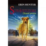 Supravietuitorii. Orasul pustiu CARTEA I - Erin Hunter
