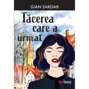 Tacerea care a urmat - Gian Sardar