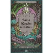 Taina Regelui mlastinii. SERIA Trilogia Regele salbaticiei, volumul 2 - Jonathan Rogers