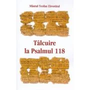 Talcuire la Psalmul 118 - Sf Teofan Zavoratul