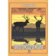 Tara de dincolo de negura - Mihail Sadoveanu