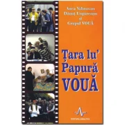 TARA LU' PAPURA VOUA - Anca Vahnovan, Danut Ungureanu