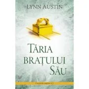 Taria Bratului Sau volumul 3 SERIA Cronicile regilor - Lynn Austin