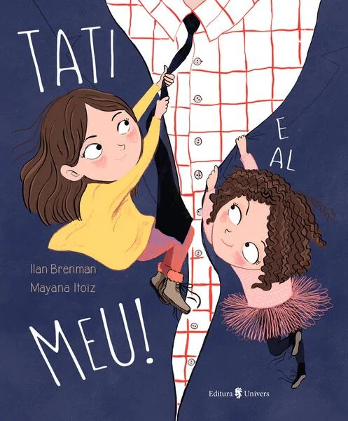 Tati e al meu! - Hardcover - Ilan Brenman - Univers