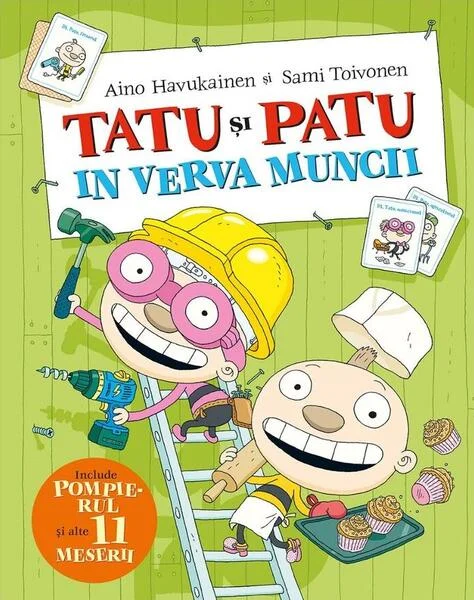 Tatu și Patu în verva muncii - Hardcover - Aino Havukainen, Sami Toivonen - Casa