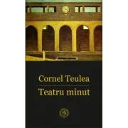 Teatru minut - Cornel Teulea