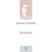 Teosofie (Centenar Rudolf Steiner) - Rudolf Steiner