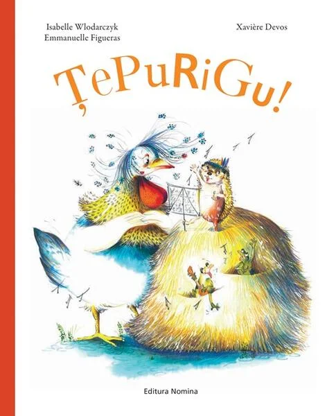 Țepurigu! - Hardcover - Isabelle Wlodarczyk, Emmanuelle Figueras - Nomina