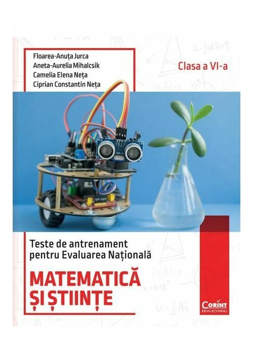 Teste de antrenament pentru Evaluarea Nationala. Matematica si stiinte - clasa a VI-a