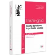 Teste-grila pentru admiterea in profesiile juridice. Drept civil - Veronica Stoica