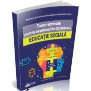 Teste rezolvate pentru examenul de titularizare EDUCATIE SOCIALA - Adrian-Vasile Lazarescu