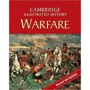 The Cambridge Illustrated History of Warfare: The Triumph of the West - Geoffrey Parker