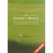 The Golfer's Manual. The Quintessential Guide to Rules, Scoring, Handicapping and Etiquette - Paige Warr