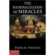 The Rationalization of Miracles - Paolo Parigi