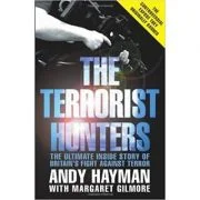 The Terrorist Hunters - Andy Hayman, Margaret Gilmore