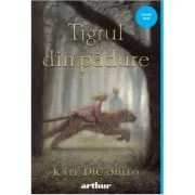 Tigrul din padure - Kate DiCamillo