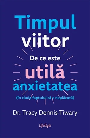 Timpul viitor - Tracy  Dennis-Tiwary