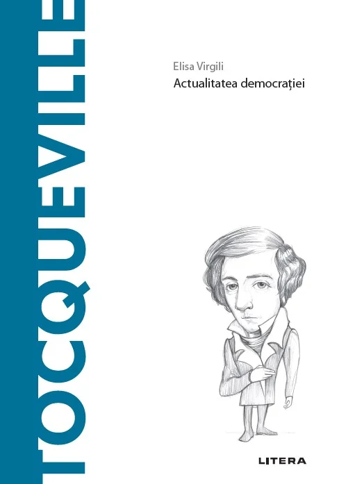 Tocqueville. Volumul 67. Descopera Filosofia