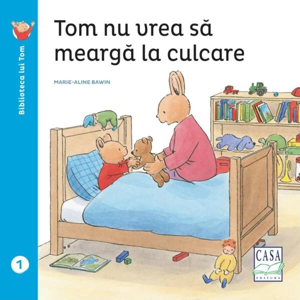 Tom nu vrea să meargă la culcare - Paperback - Elisabeth De Lambilly - Casa
